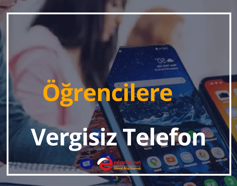 öğrencilere vergisiz telefon