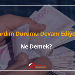 yardım durumu devam ediyor