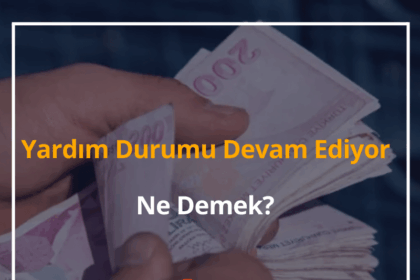 Yardım Durumu Devam Ediyor