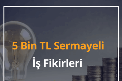 5 Bin TL Sermayeli İş Fikirleri 2024 Az Parayla Yapılabilecek İşler 6 5 Bin TL Sermayeli