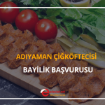 adıyaman çiğköftecisi bayilik başvurusu