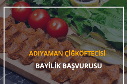 Adıyaman Çiğköftecisi Bayilik Başvurusu 2024 Fiyatları ve Şartları 20 Adıyaman Çiğköftecisi Bayilik Başvurusu