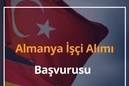 Almanya İşçi Alımı 2024 Almanya İşçi Alımı Başvuru Formu 16 Almanya İşçi Alımı