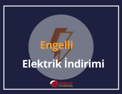 engelli elektrik i̇ndirimi