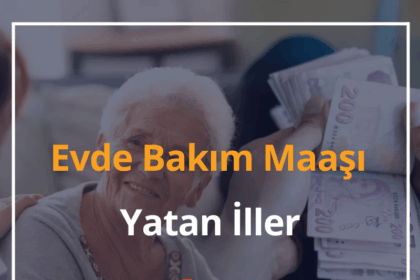 Evde Bakım Maaşı