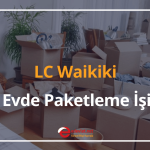 lc waikiki evde paketleme