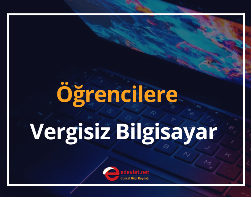 öğrencilere vergisiz bilgisayar