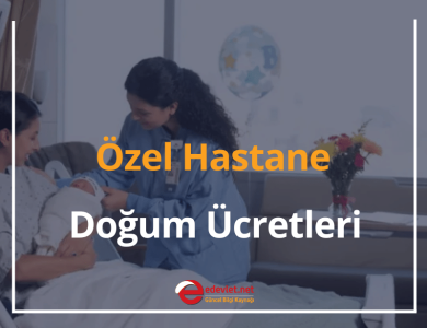 özel hastane doğum ücretleri