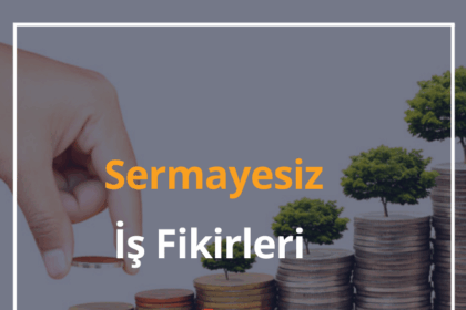 Sermayesiz İş Fikirleri 2024 Hiç Paran Yoksa Bu İşler Tam Sana Göre 8 Sermayesiz İş Fikirleri
