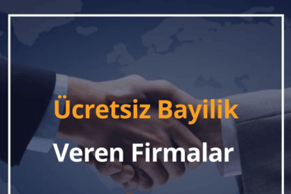 Ücretsiz Bayilik Veren Firmalar 2024 Sermayesiz Bayilik Fırsatları 10 Ucretsiz Bayilik Veren Firmalar