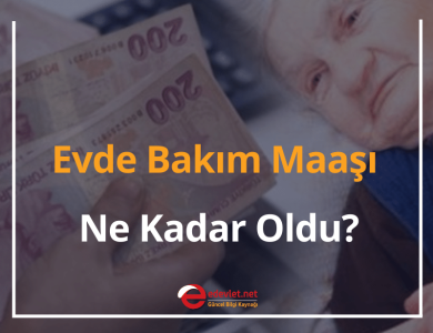 evde bakım maaşı