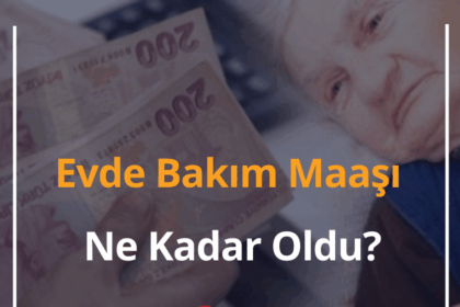 Evde Bakım Maaşı