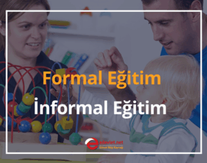 2024 Formal Eğitim ile İnformal Eğitim Arasındaki Farklar Nelerdir?