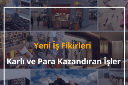 Yeni İş Fikirleri