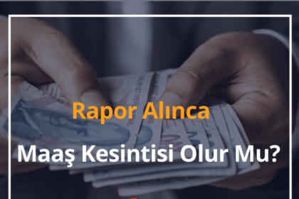 Rapor Alınca Maaş Kesintisi