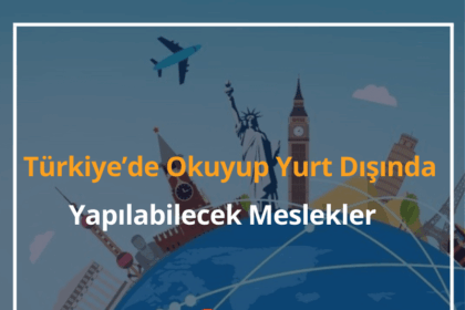 Yurt Dışında Yapılabilecek