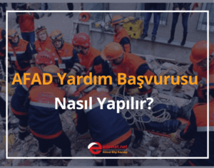 AFAD Yardım Başvurusu Nasıl Yapılır? 2024 e-Devlet Deprem Yardım Başvurusu